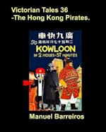 Victorian Tales 36 - The Hong Kong Pirates