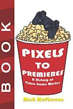 Pixels to Premieres