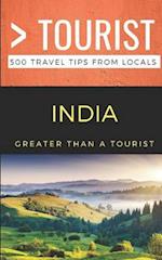 Greater Than a Tourist- India: 500 Travel Tips from Locals 