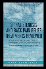 Spinal Stenosis and Back Pain Relief Treatments Reviewed