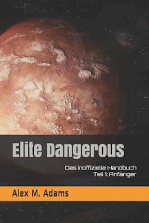 Elite Dangerous - Das Inoffizielle Handbuch