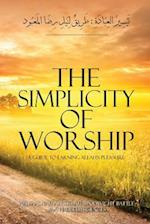 The Simplicity of Worship a Guide to Earning Allah's Pleasure