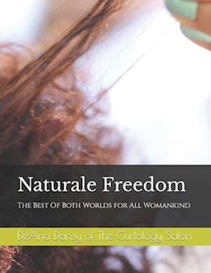 Naturale Freedom For All WomanKind: The Best Of Both Worlds