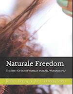 Naturale Freedom For All WomanKind: The Best Of Both Worlds 