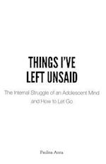 Things I've Left Unsaid