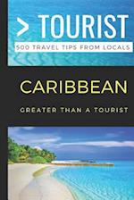 Greater Than a Tourist- Caribbean: 500 Travel Tips from Locals 