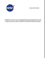 Strength and Life Assessment Requirements for Liquid-Fueled Space Propulsion System Engines