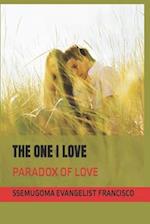 THE ONE I LOVE: PARADOX OF LOVE 