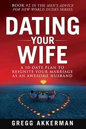 Dating Your Wife