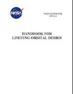 Handbook for Limiting Orbital Debris