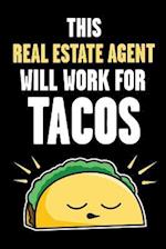 This Real Estate Agent Will Work for Tacos