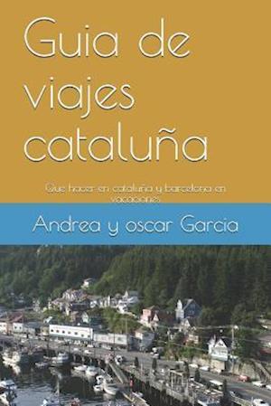Guia de viajes cataluña y barcelona