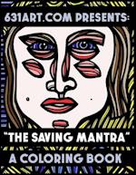 The Saving Mantra: A Coloring Book 