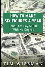 How to Make Six Figures a Year