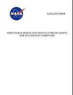 Structural Design and Test Factors of Safety for Spaceflight Hardware