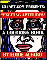 Exciting Aptitudes: A Coloring Book 