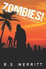 Zombies!: Book 1: A Small World 