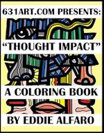 Thought Impact: A Coloring Book 
