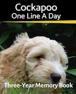 Cockapoo - One Line a Day: A Three-Year Memory Book to Track Your Dog's Growth 