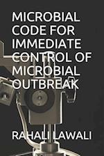 Microbial Code for Immediate Control of Microbial Outbreak