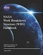 NASA Work Breakdown Structure (Wbs) Handbook