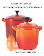 Family Casseroles, Specialty Chicken Casserole Recipes