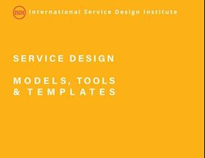 Service Design Models, Tools and Templates