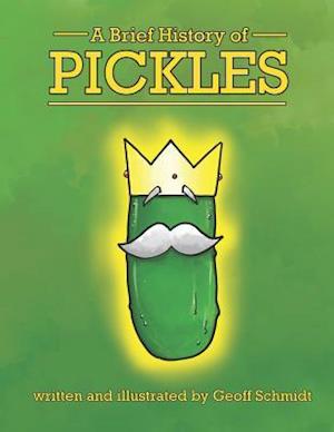 A Brief History of Pickles