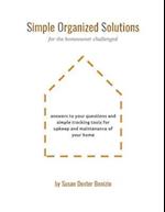 Simple Organized Solutions for the Homeowner Challenged
