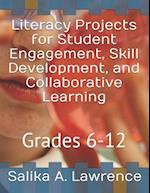 Literacy Projects for Student Engagement, Skill Development, and Collaborative Learning