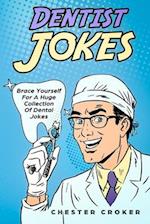 Dentist Jokes: Huge Selection Of Funny Jokes For Dentists 