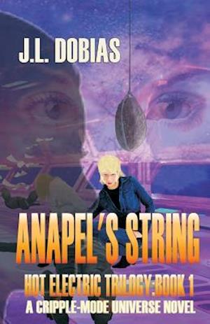 ANAPEL'S STRING: Hot Electric Trilogy: Book1