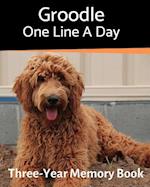 Groodle - One Line a Day: A Three-Year Memory Book to Track Your Dog's Growth 