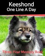 Keeshond - One Line a Day: A Three-Year Memory Book to Track Your Dog's Growth 