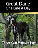 Great Dane - One Line a Day: A Three-Year Memory Book to Track Your Dog's Growth 