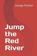 Jump the Red River