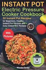 Instant Pot Electric Pressure Cooker Cookbook