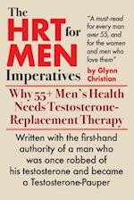 The HRT for MEN Imperatives: Why 55+ Men's Health Needs Testosterone-Replacement Therapy 