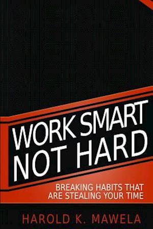 Work Smart Not Hard