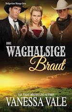 Ihre waghalsige Braut