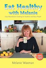 Eat Healthy with Melanie