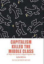 Capitalism Killed the Middle Class