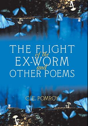 The Flight of the Ex-Worm and Other Poems