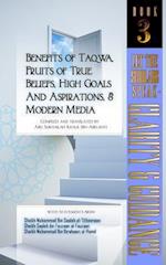 Benefits of Taqwa, Fruits of True Beliefs, High Goals and Aspirations, and Modern Media