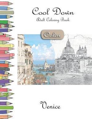 Cool Down [Color] - Adult Coloring Book: Venice