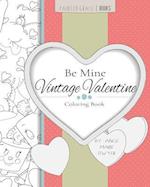 Be Mine Vintage Valentine Coloring Book