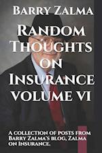 Random Thoughts on Insurance Volume VI