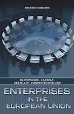 Enterprises in the European Union-Monopolies-Cartels-State Aid-Competition Rules