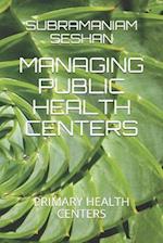 Managing Public Health Centers