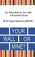 Your Wall or Mine ?